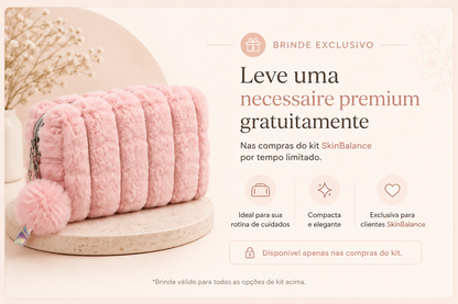 SkinBalance Clear Routine - Kit de limpeza e equilíbrio facial + Necessaire (Brinde Exclusivo)